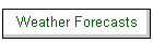 Weather Forecasts